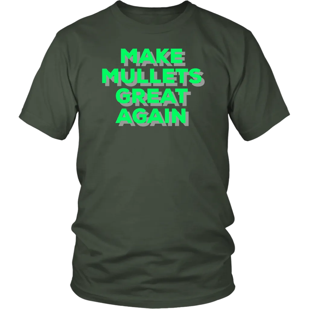 Make Mullets Great Again T-shirt, Gift Tee for everyone