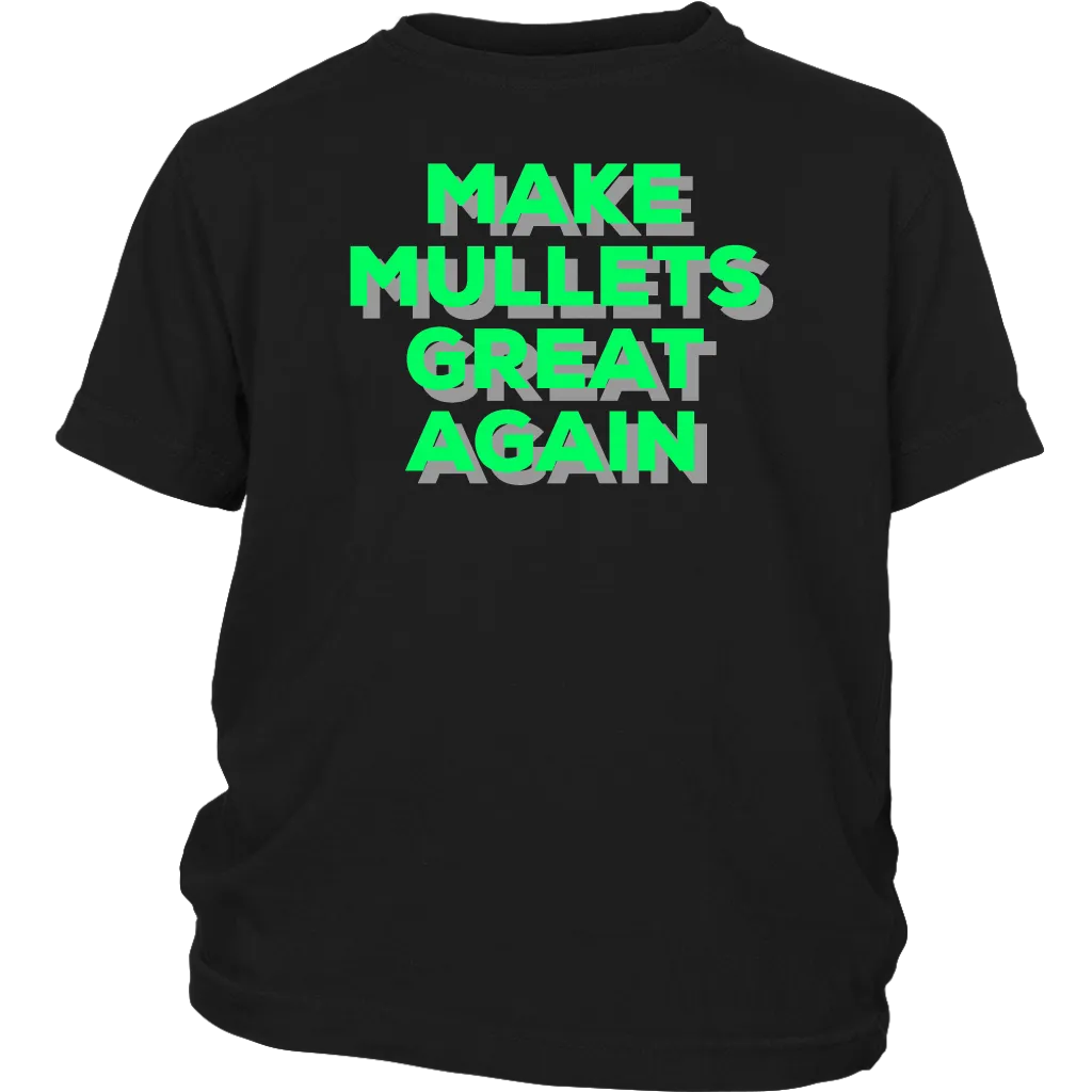 Make Mullets Great Again T-shirt, Gift Tee for everyone